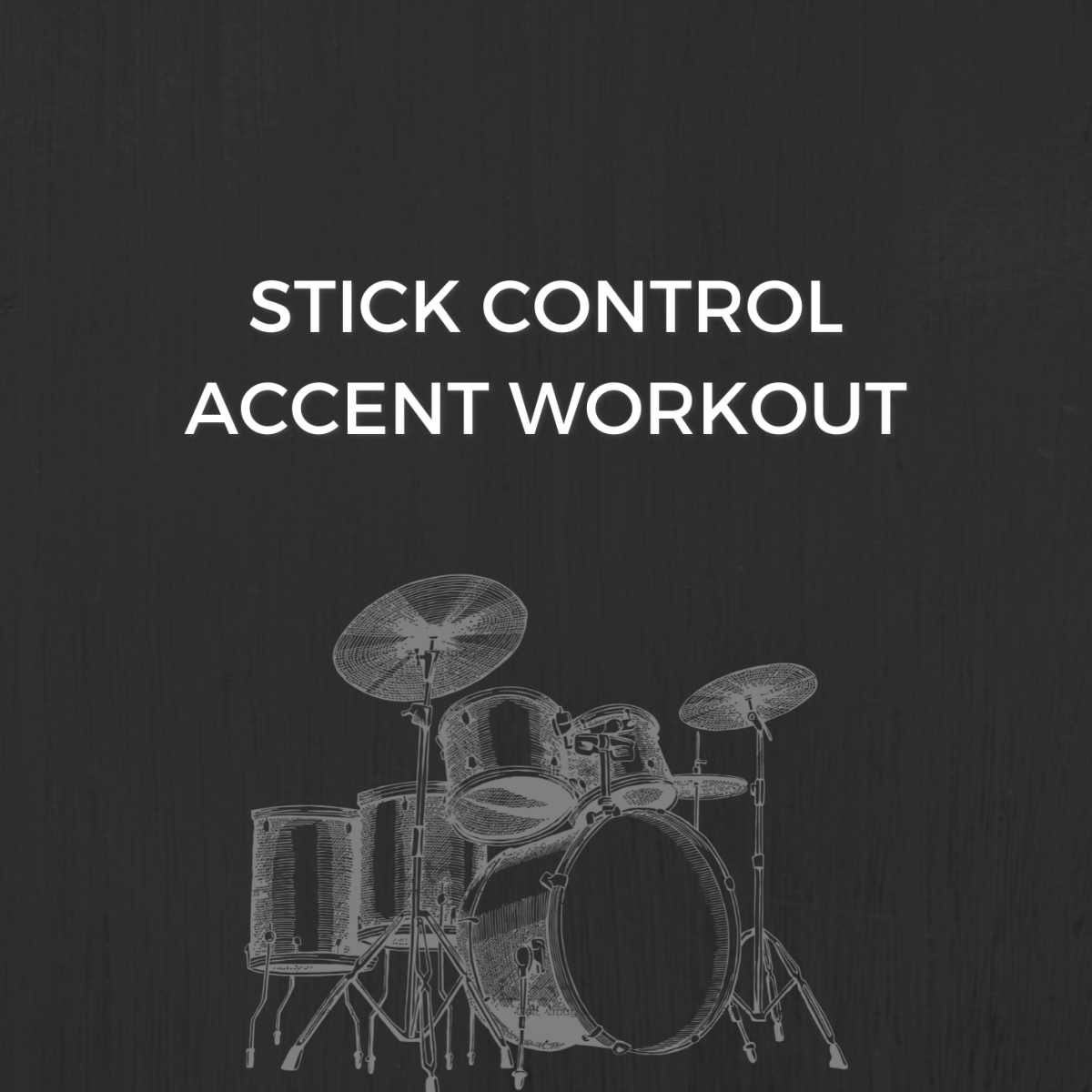 Stick Control – Accent Workout