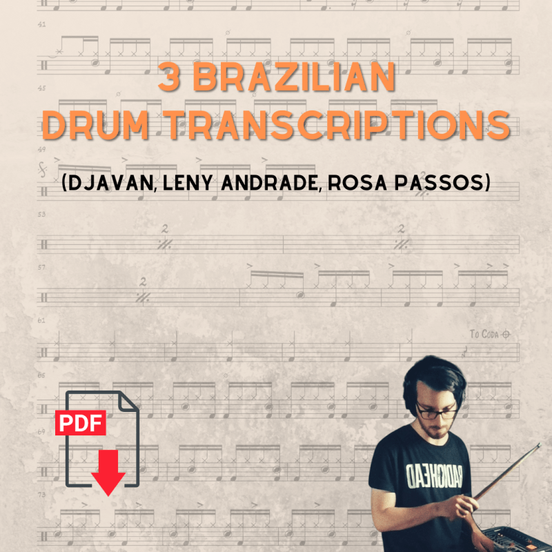 3 Brazilian Drum Transcriptions (Djavan, Leny Andrade, Rosa&nbsp;Passos)