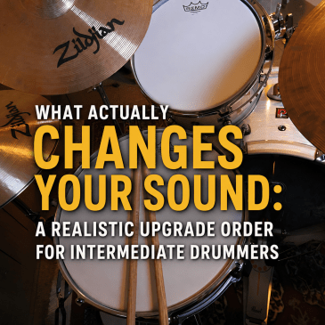 what actually changes your drum sound: a realistic upgrade order for intermediate drummers